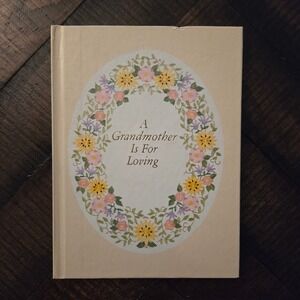 Vintage 1981 A Grandmother Is For Loving C.R. Gibson Hardcover Poetry Gift Book